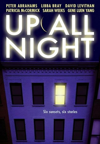 Up All Night - Peter Abrahams,Libba Bray,David Levithan,Gene Luen Yang - ebook