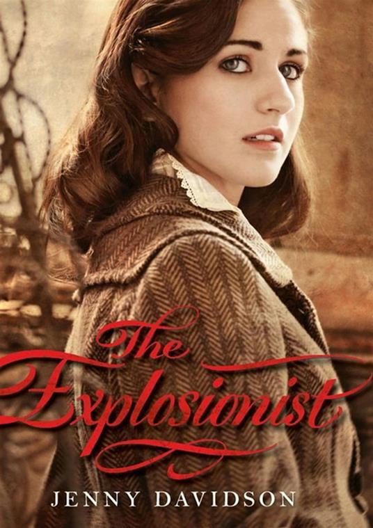 The Explosionist - Jenny Davidson - ebook