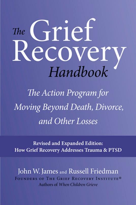 The Grief Recovery Handbook, 20th Anniversary Expanded Edition