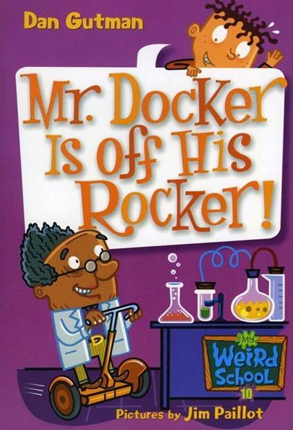 My Weird School #10: Mr. Docker Is off His Rocker! - Dan Gutman,Jim Paillot - ebook