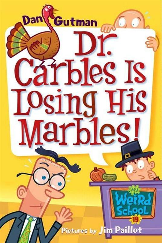 My Weird School #19: Dr. Carbles Is Losing His Marbles! - Dan Gutman,Jim Paillot - ebook
