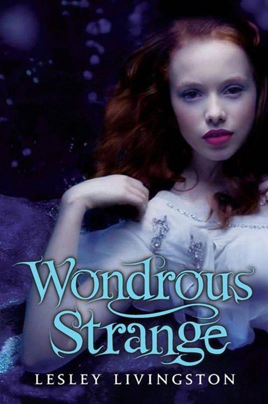 Wondrous Strange - Lesley Livingston - ebook