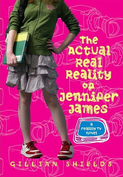 The Actual Real Reality of Jennifer James - Gillian Shields - ebook