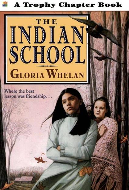 The Indian School - Gloria Whelan,Gabriela Dellosso - ebook