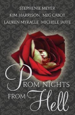 Prom Nights from Hell - Stephenie Meyer,Kim Harrison,Meg Cabot - cover