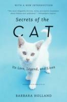 Secrets of the Cat: Its Lore, Legend, and Lives