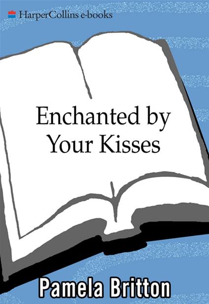 Enchanted By Your Kisses