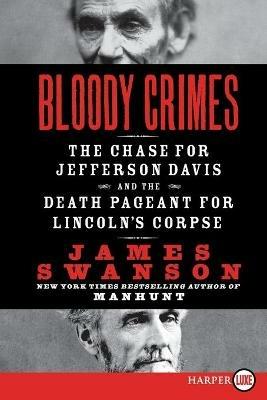 Bloody Crimes Large Print - James L. Swanson - cover