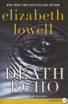 Death Echo Large Print - Elizabeth Lowell - cover