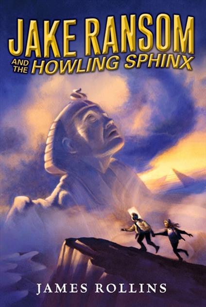 Jake Ransom and the Howling Sphinx - James Rollins - ebook