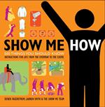 Show Me How
