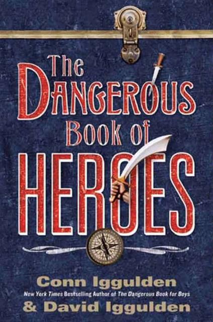 The Dangerous Book of Heroes