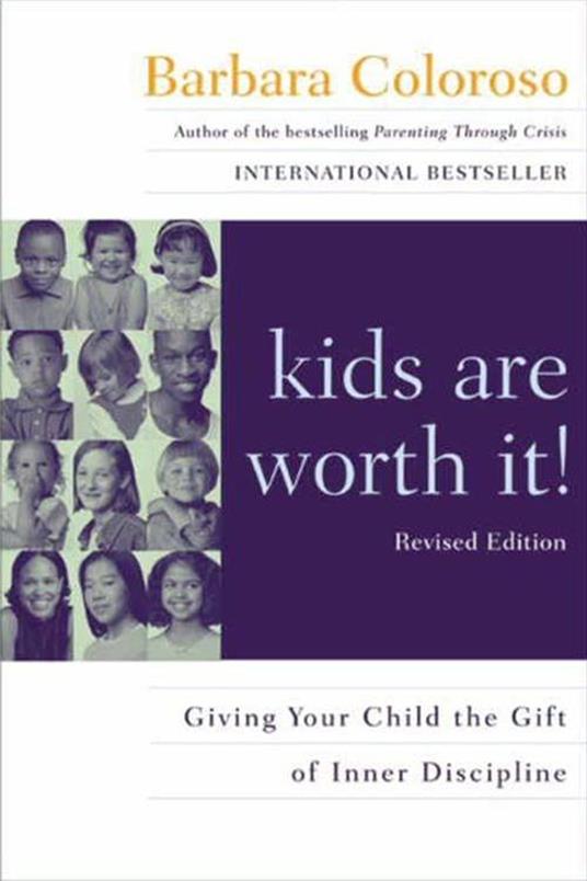 kids are worth it! Revised Edition