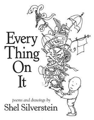 Every Thing on It - Shel Silverstein - cover