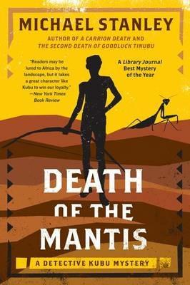 Death of the Mantis: A Detective Kubu Mystery - Michael Stanley - cover