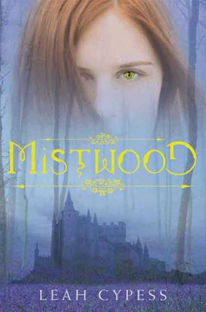 Mistwood - Leah Cypess - ebook