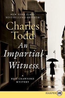 An Impartial Witness Large Print - Charles Todd - cover