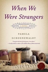 When We Were Strangers - Pamela Schoenewaldt - cover