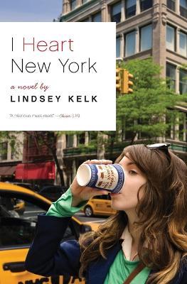 I Heart New York - Lindsey Kelk - cover