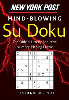 New York Post Mind-Blowing Su Doku: 150 Fiendish Puzzles - Harpercollins Publishers Ltd - cover