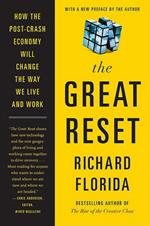The Great Reset: How the Post-Crash Economy Will Change the Way We Live and Work