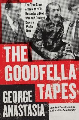 The Goodfella Tapes - George Anastasia - cover