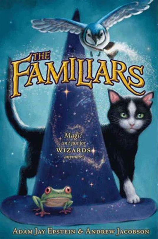 The Familiars - Andrew Jacobson,Adam Jay Epstein - ebook