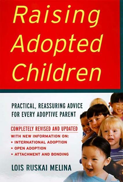 Raising Adopted Children, Revised Edition