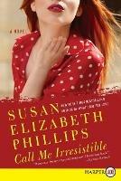 Call Me Irresistible Large Print - Susan Elizabeth Phillips - cover