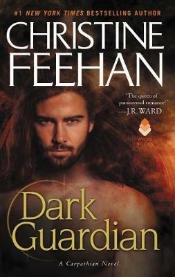 Dark Guardian: A Carpathian Novel - Christine Feehan - cover