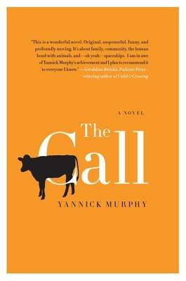 The Call: A Novel - Yannick Murphy - cover