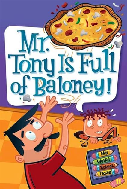 My Weird School Daze #11: Mr. Tony Is Full of Baloney! - Dan Gutman,Jim Paillot - ebook