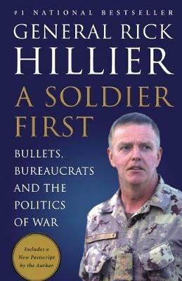 A Soldier First - Rick Hillier - cover
