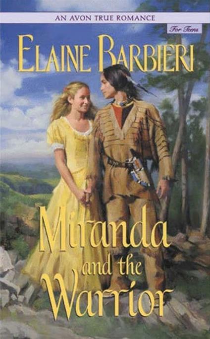 An Avon True Romance: Miranda and the Warrior - Elaine Barbieri - ebook