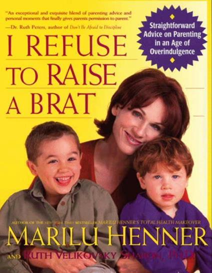 I Refuse to Raise a Brat