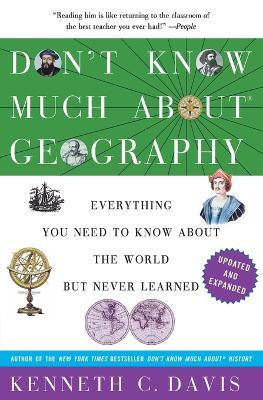 Don't Know Much About(r) Geography: Revised and Updated Edition - Kenneth C Davis - cover