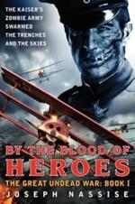 By the Blood of Heroes: The Great Undead War: Book I