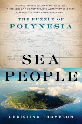 Sea People: The Puzzle of Polynesia - Christina Thompson - cover