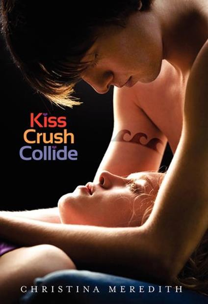 Kiss Crush Collide - Christina Meredith - ebook