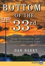 Bottom of the 33rd: Hope, Redemption, and Baseball's Longest Game