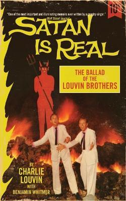 Satan Is Real: The Ballad of the Louvin Brothers - Charlie Louvin,Benjamin Whitmer - cover