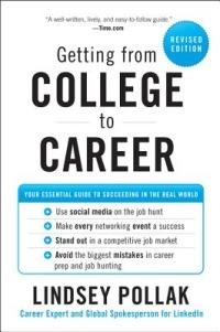Getting from College to Career: Your Essential Guide to Succeeding in the Real World - Lindsey Pollak - cover