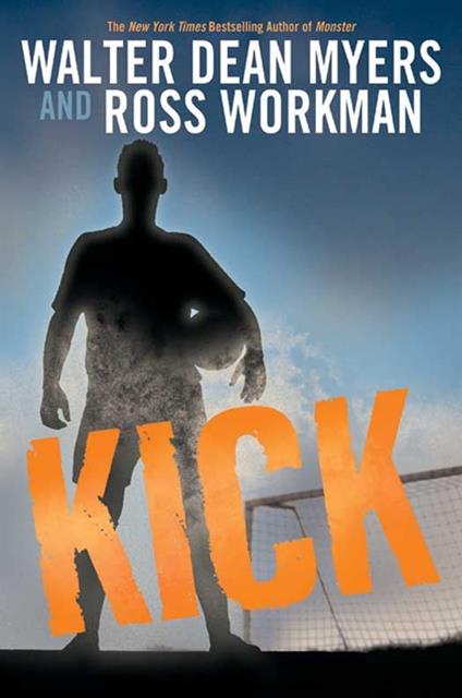 Kick - Walter Dean Myers,Ross Workman - ebook