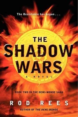 The Shadow Wars: Book Two in the Demi-Monde Saga - Rod Rees - cover