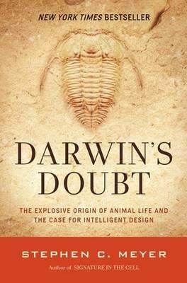 Darwin's Doubt: The Explosive Origin of Animal Life and the Case For Intelligent Design - Stephen C. Meyer - cover