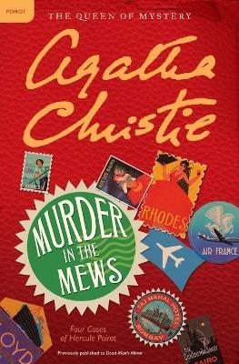 Murder in the Mews: Four Cases of Hercule Poirot: The Official Authorized Edition - Agatha Christie - cover