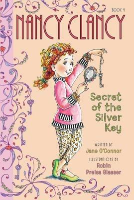 Fancy Nancy: Nancy Clancy, Secret of the Silver Key - Jane O'Connor - cover
