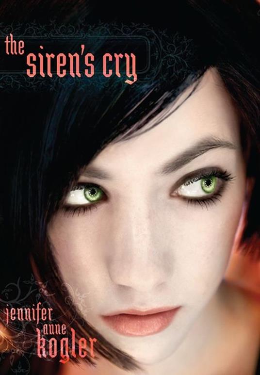 The Siren's Cry - Jennifer Anne Kogler - ebook