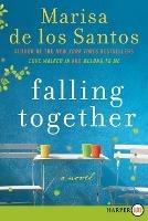 Falling Together - Marisa De Los Santos - cover
