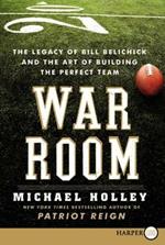 War Room Large Print: Bill Belichick and the Patriot Legacy